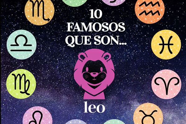 10 famosos que son Leo